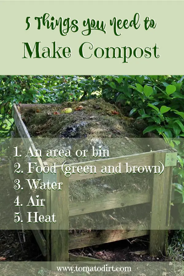 5 things you need to make compost for growing tomatoes or to use in your vegetable garden with Tomato Dirt