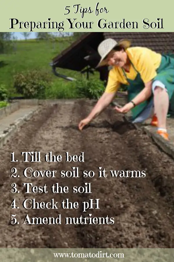 5 tips for preparing the garden soil for the season so you are ready to plant tomatoes with Tomato Dirt
