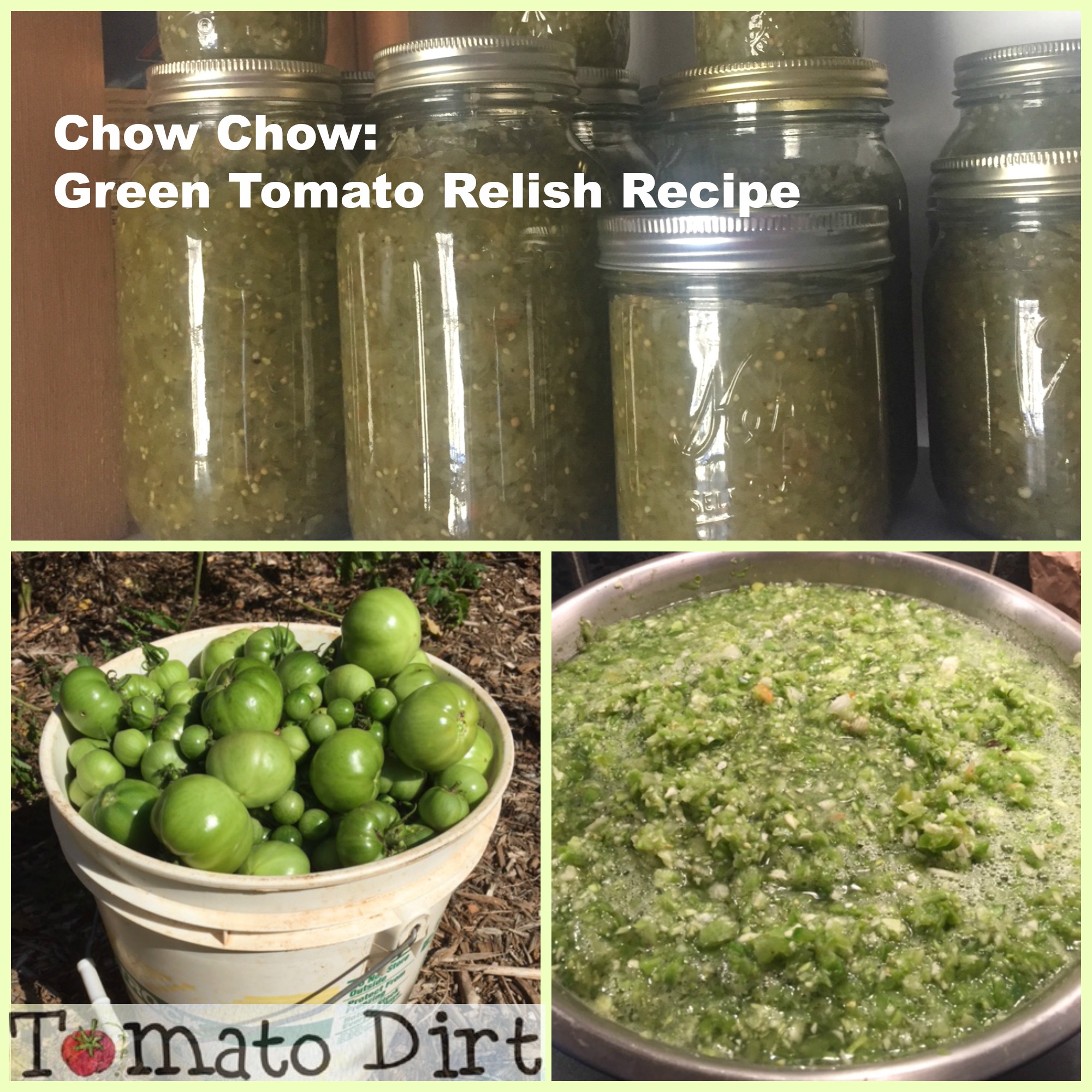 Chow Chow: Green Tomato Relish Recipe with Tomato Dirt