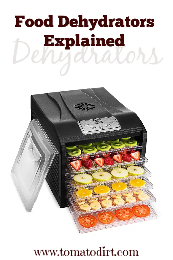 Food dehydrators explained: how they work for drying tomatoes with Tomato Dirt #GrowingTomatoes